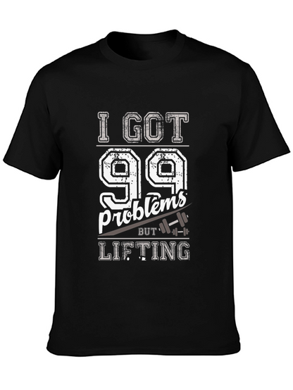 99 Problems Lifting T-Shirt - Funny Workout Tee