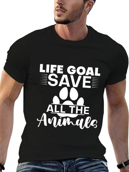 Life Goal: Save All the Animals T-Shirt