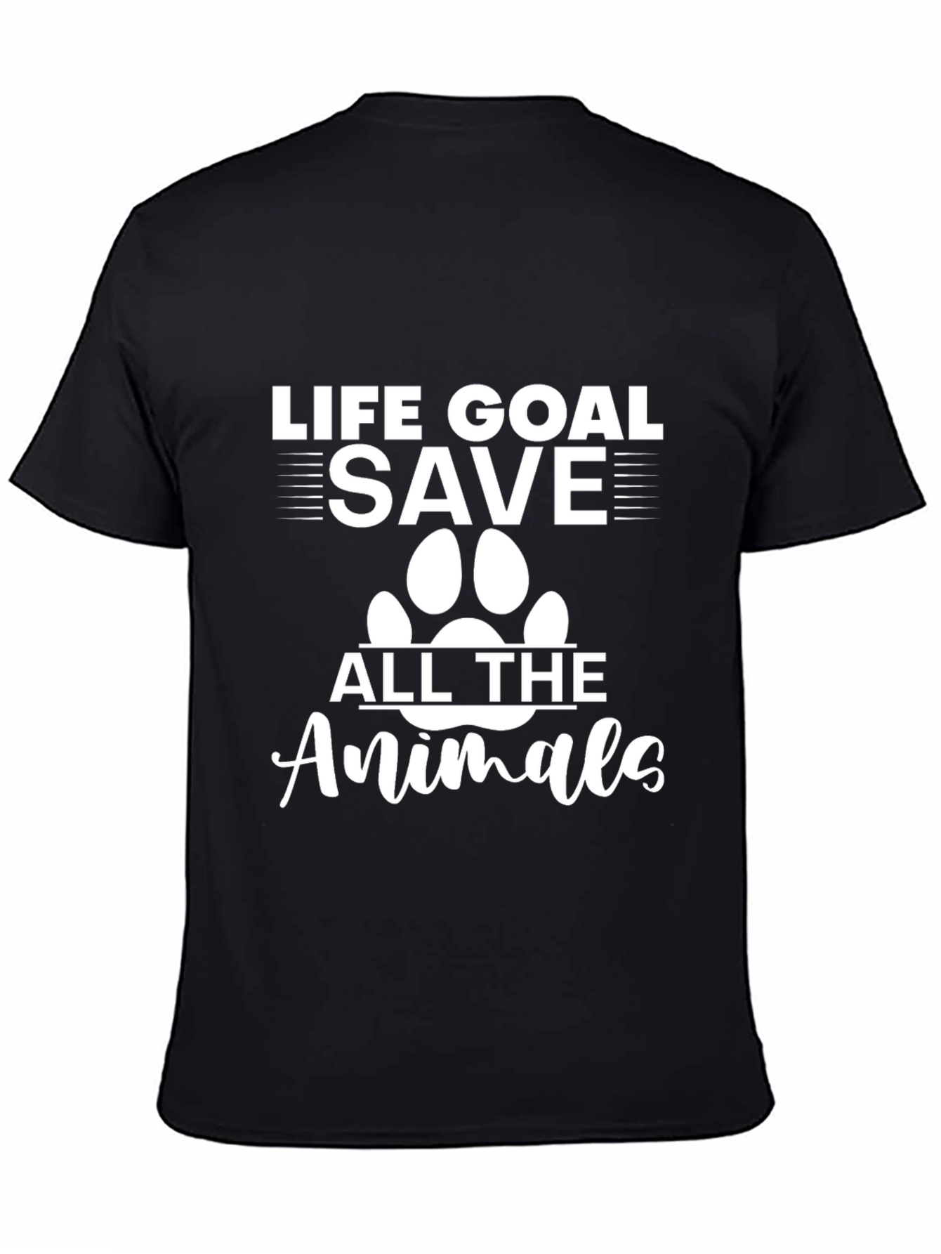 Life Goal: Save All the Animals T-Shirt