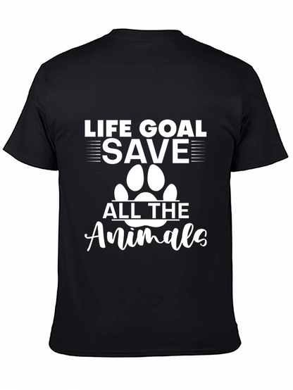 Life Goal: Save All the Animals T-Shirt