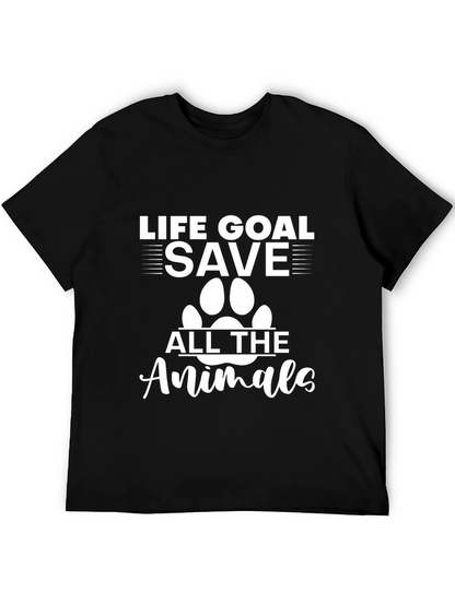Life Goal: Save All the Animals T-Shirt