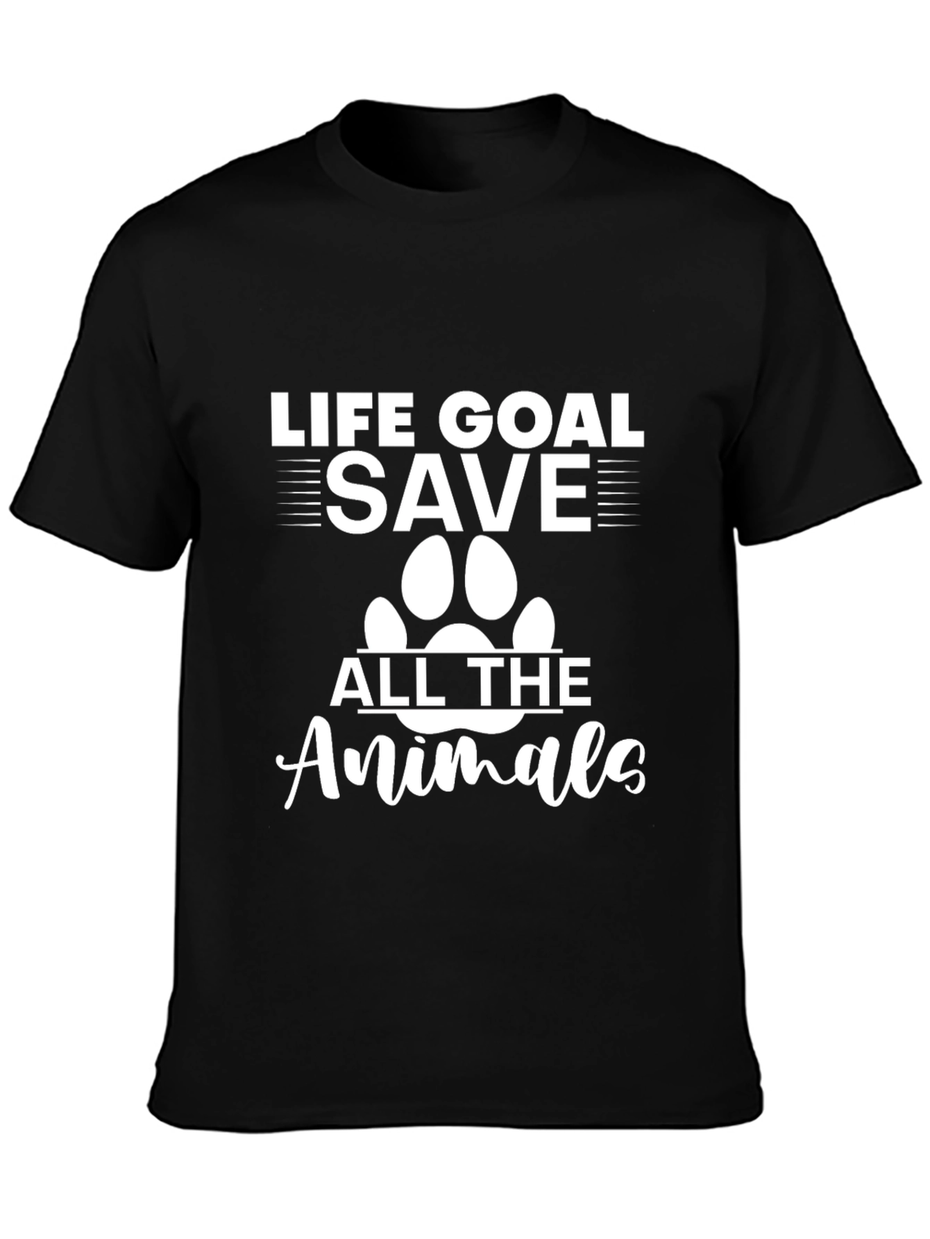 Life Goal: Save All the Animals T-Shirt