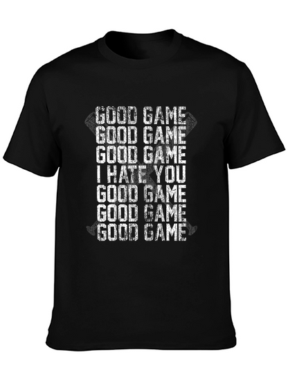Good Game I Hate You Graphic Novelty T-Shirt