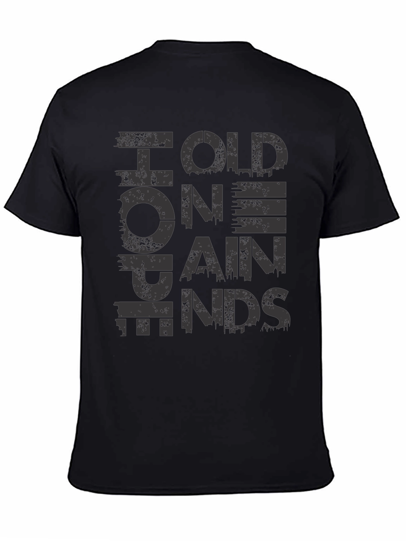 Hold On Pain Ends Graphic T-Shirt