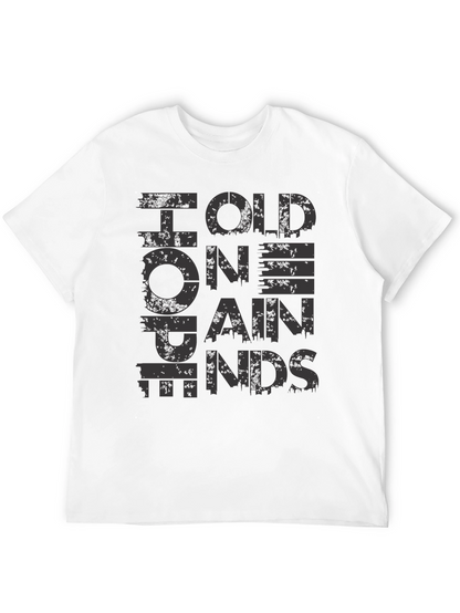 Hold On Pain Ends Graphic T-Shirt