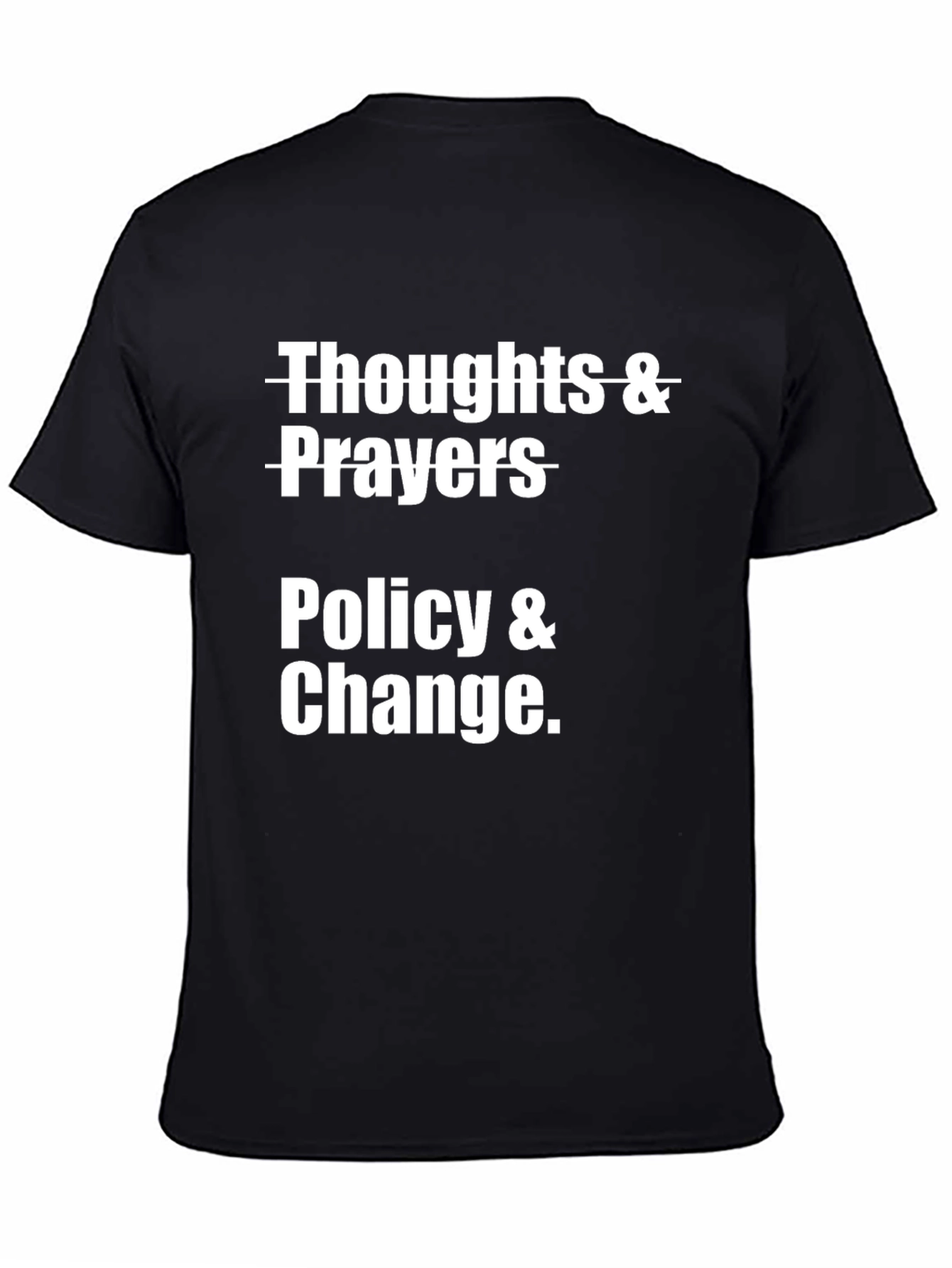 Thoughts & Prayers Policy & Change Graphic T-Shirt
