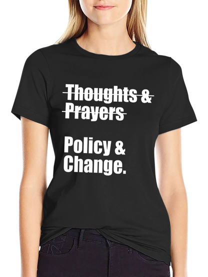 Thoughts & Prayers Policy & Change Graphic T-Shirt