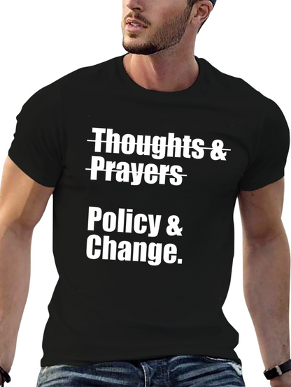 Thoughts & Prayers Policy & Change Graphic T-Shirt