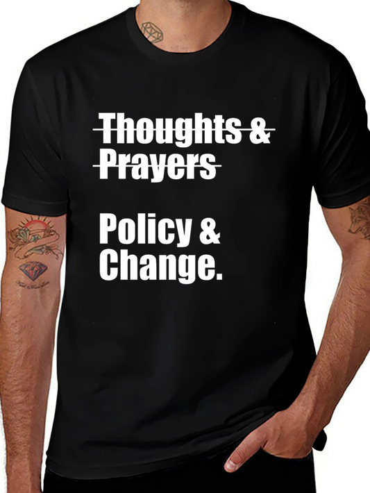 Thoughts & Prayers Policy & Change Graphic T-Shirt