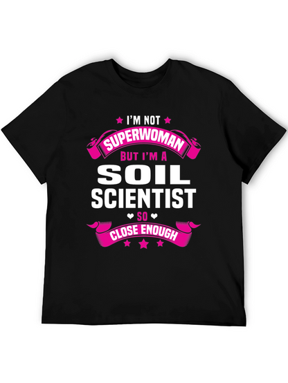 Soil Scientist T-Shirt - Funny Career Tee