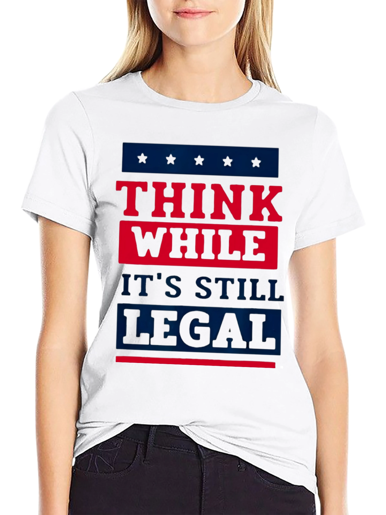 Think While Its Still Legal T-Shirt