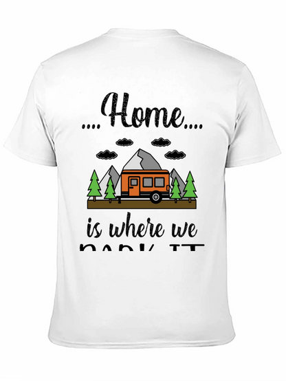 Home is Where We Park It Camping T-Shirt