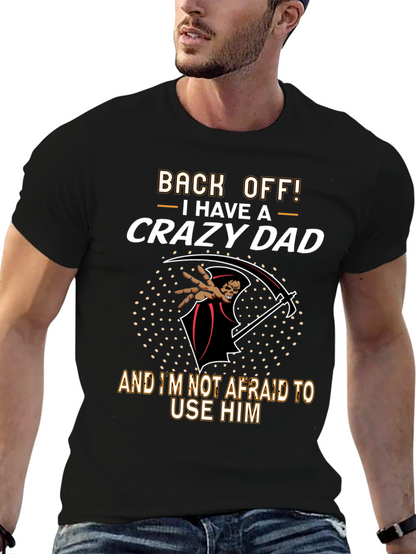 Back Off Crazy Dad Graphic T-Shirt