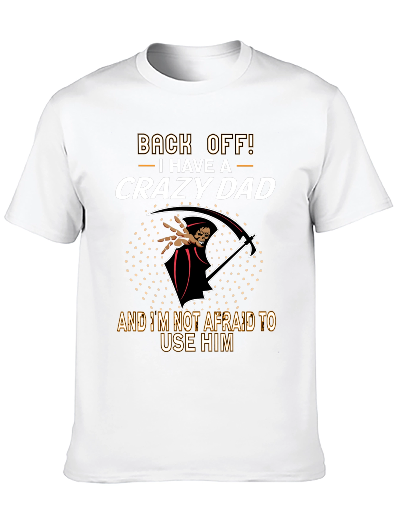 Back Off Crazy Dad Graphic T-Shirt