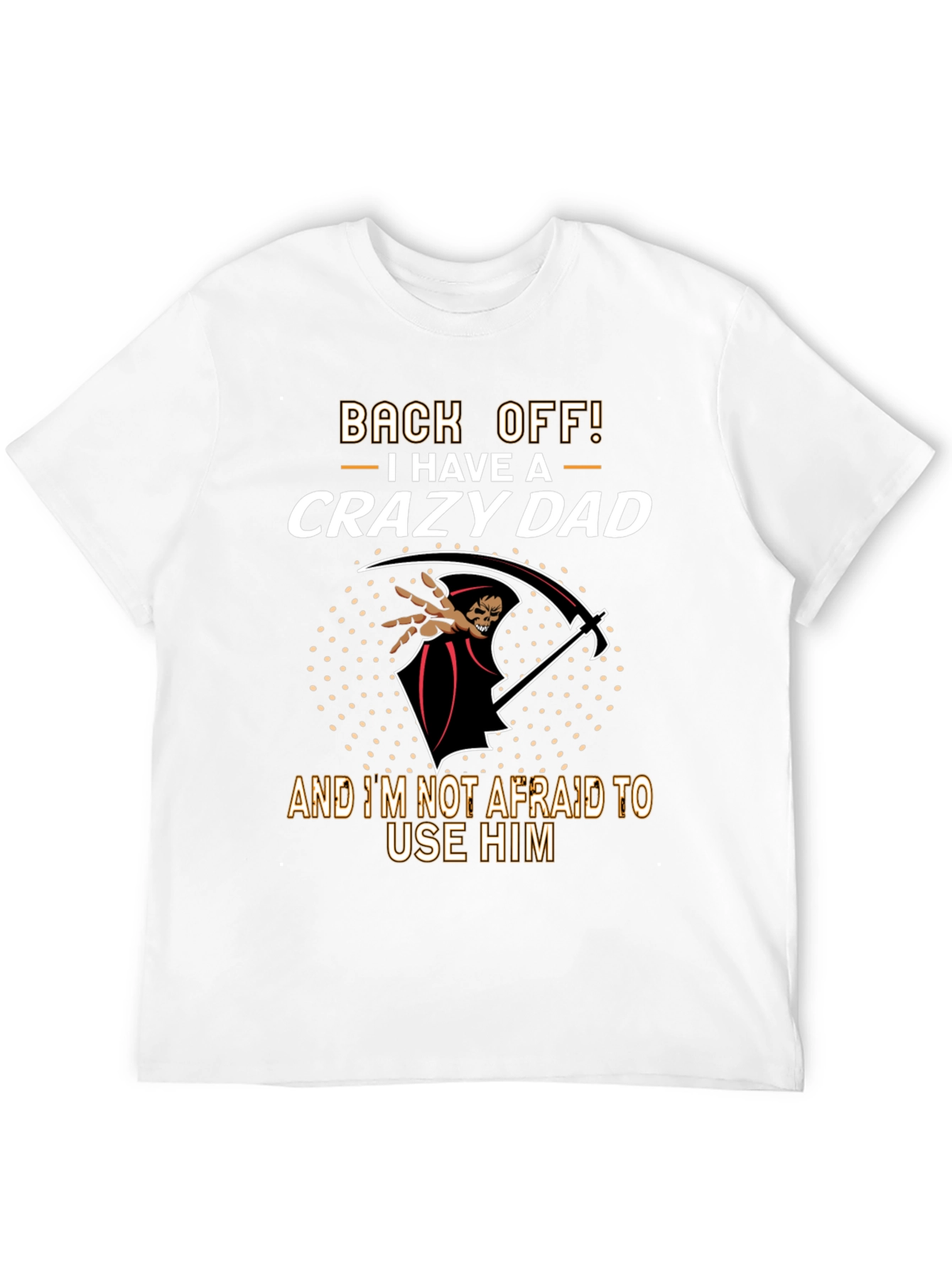 Back Off Crazy Dad Graphic T-Shirt