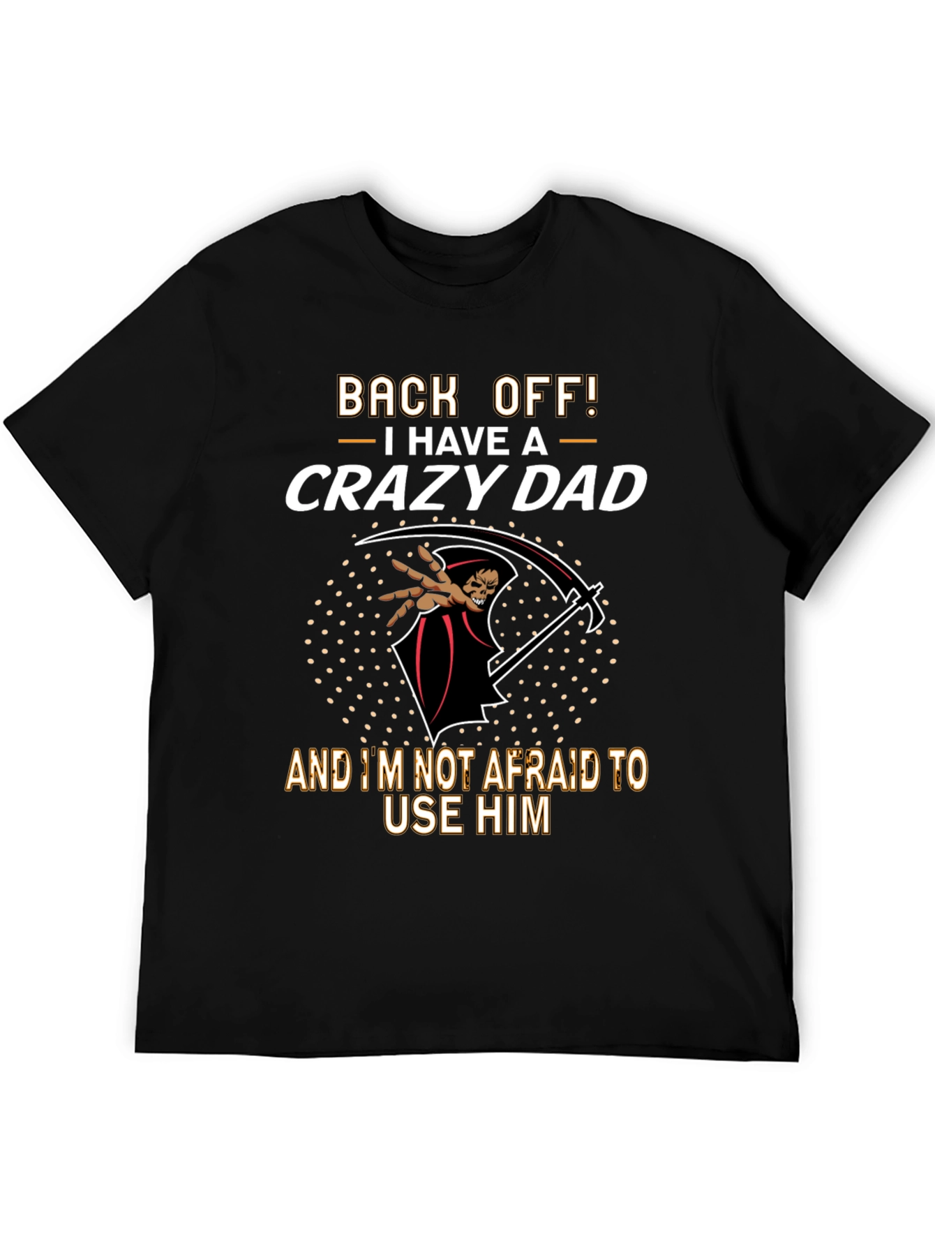 Back Off Crazy Dad Graphic T-Shirt