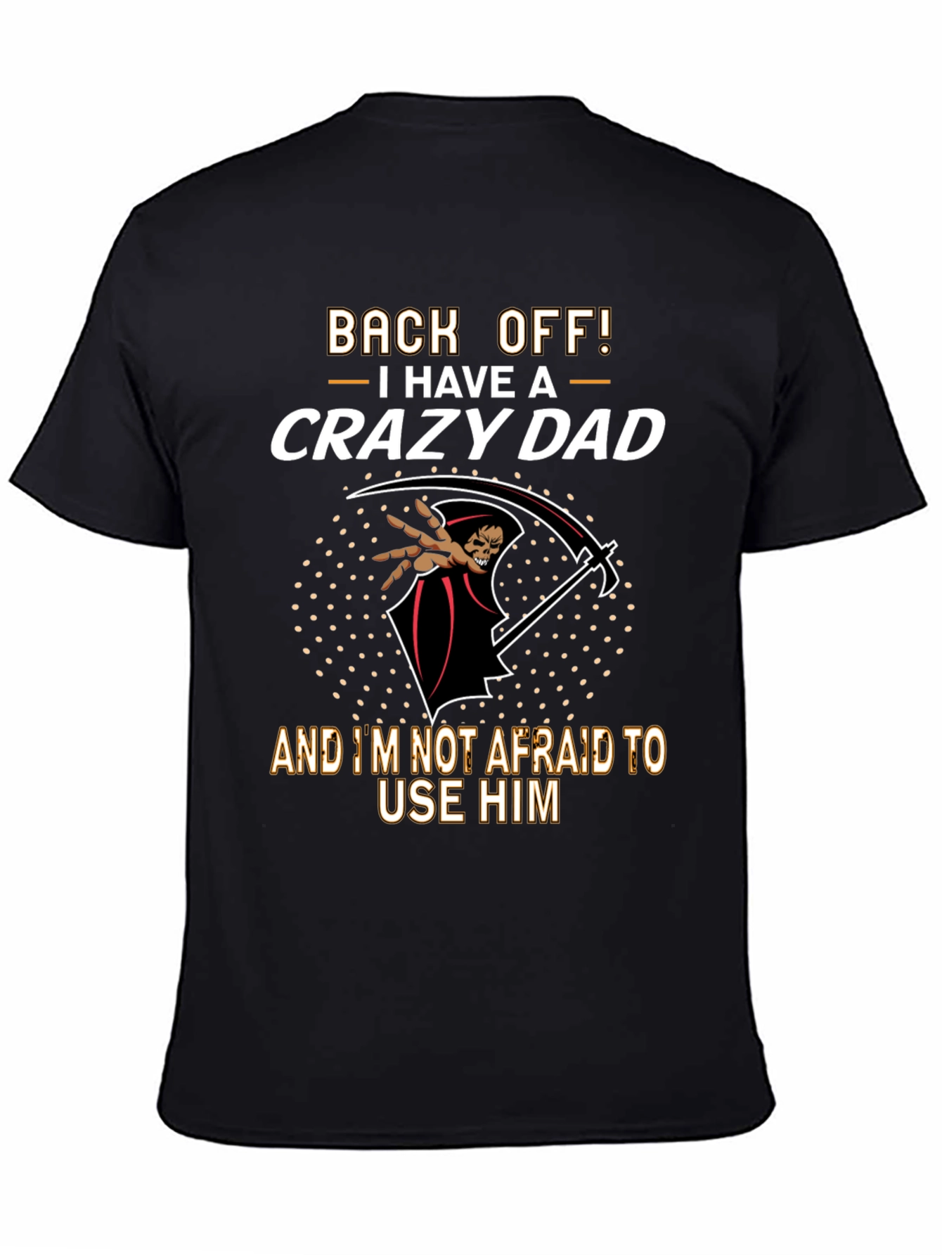 Back Off Crazy Dad Graphic T-Shirt