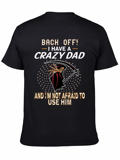 Back Off Crazy Dad Graphic T-Shirt