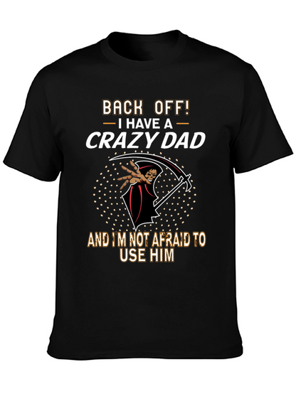 Back Off Crazy Dad Graphic T-Shirt