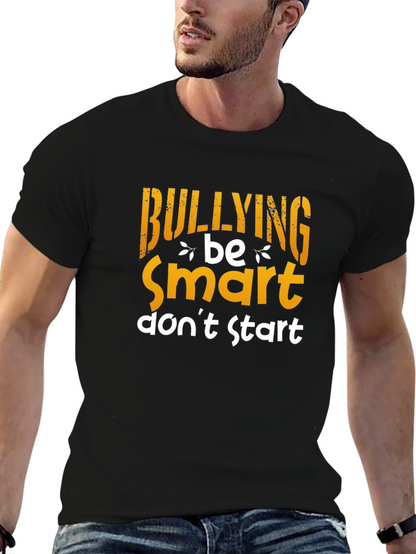 Be Smart Dont Start Anti-Bullying T-Shirt