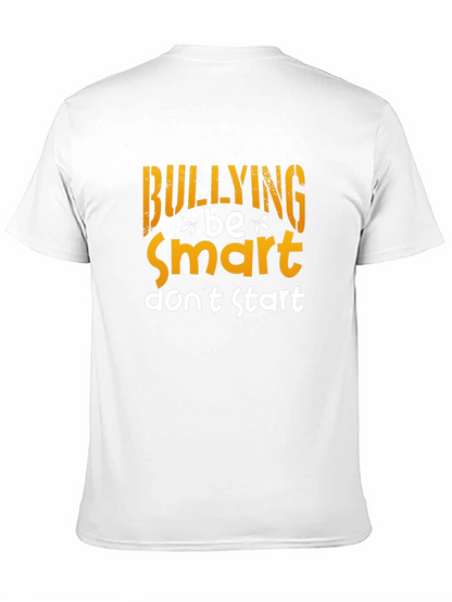 Be Smart Dont Start Anti-Bullying T-Shirt