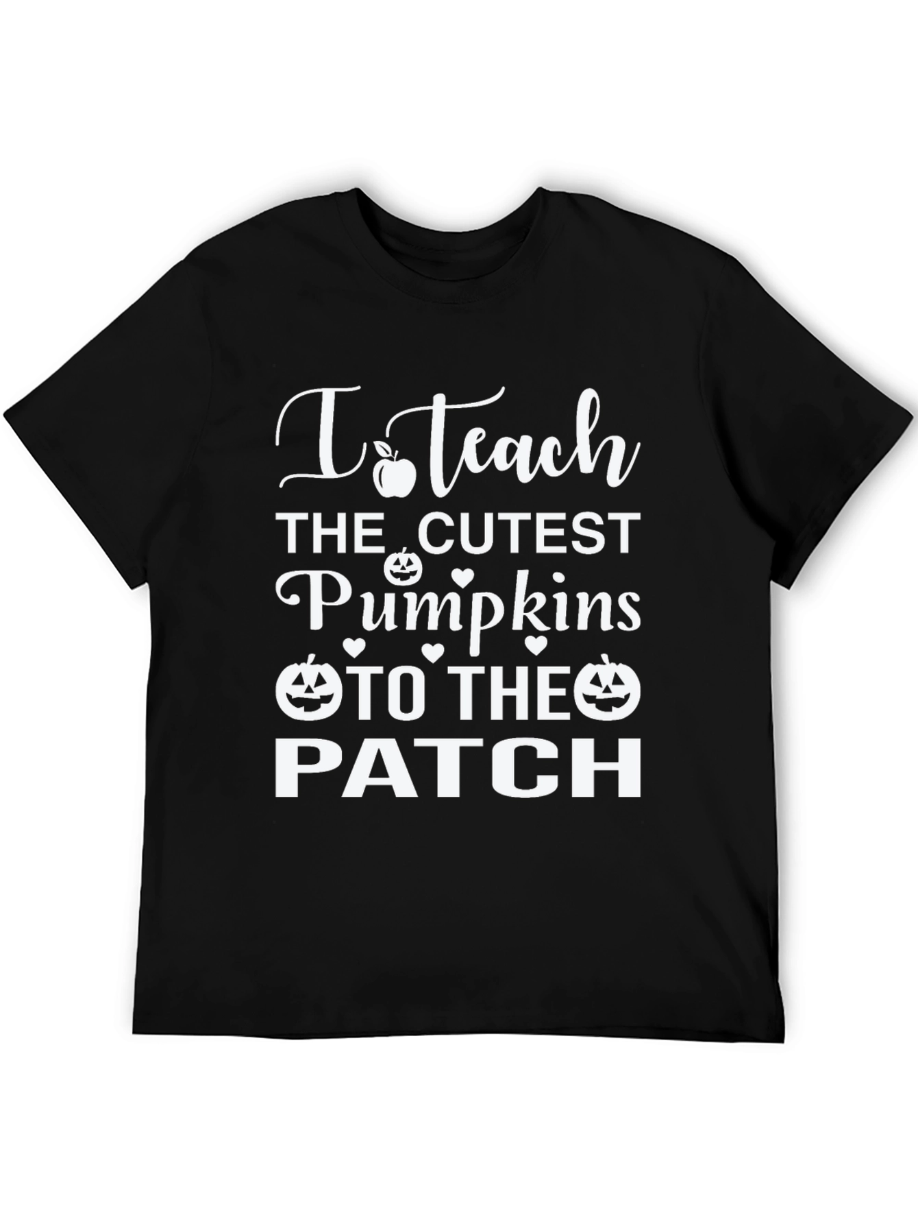 I Teach The Cutest Pumpkins T-Shirt