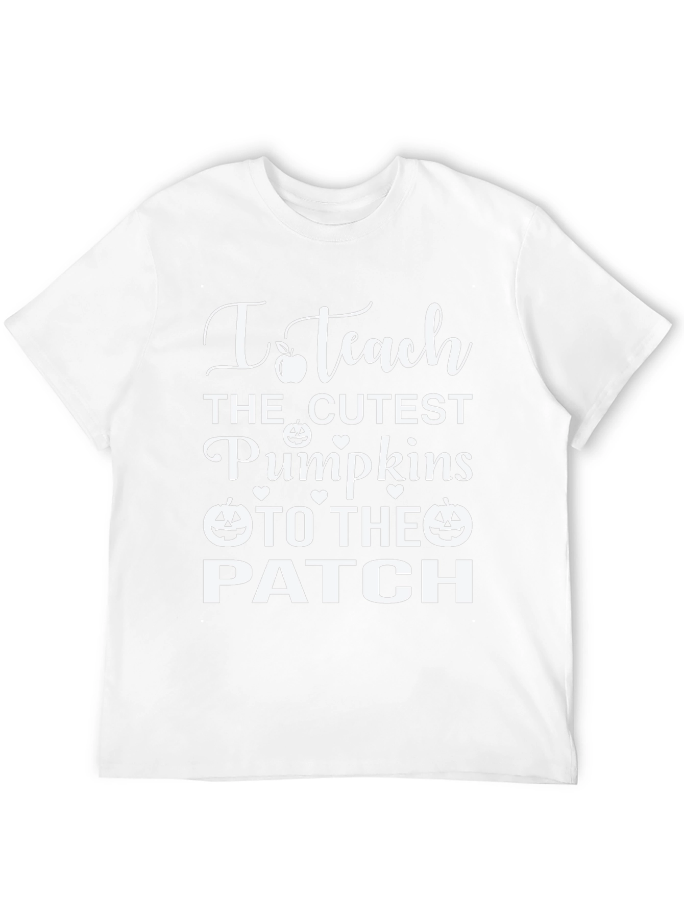 I Teach The Cutest Pumpkins T-Shirt