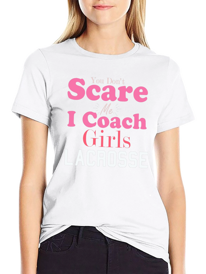 Lacrosse Coach Girls T-Shirt - Funny Slogan Tee