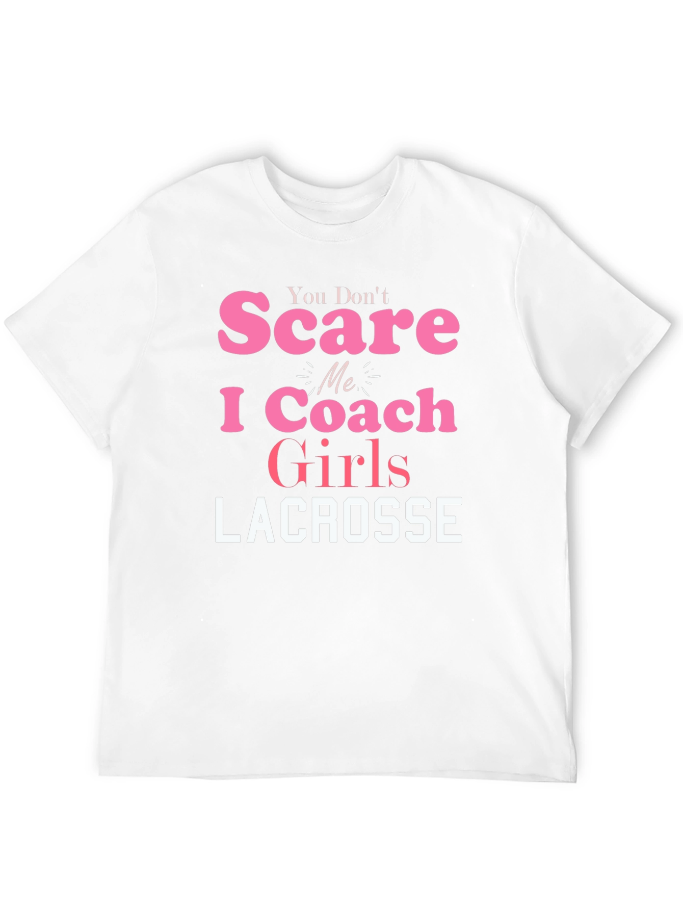 Lacrosse Coach Girls T-Shirt - Funny Slogan Tee
