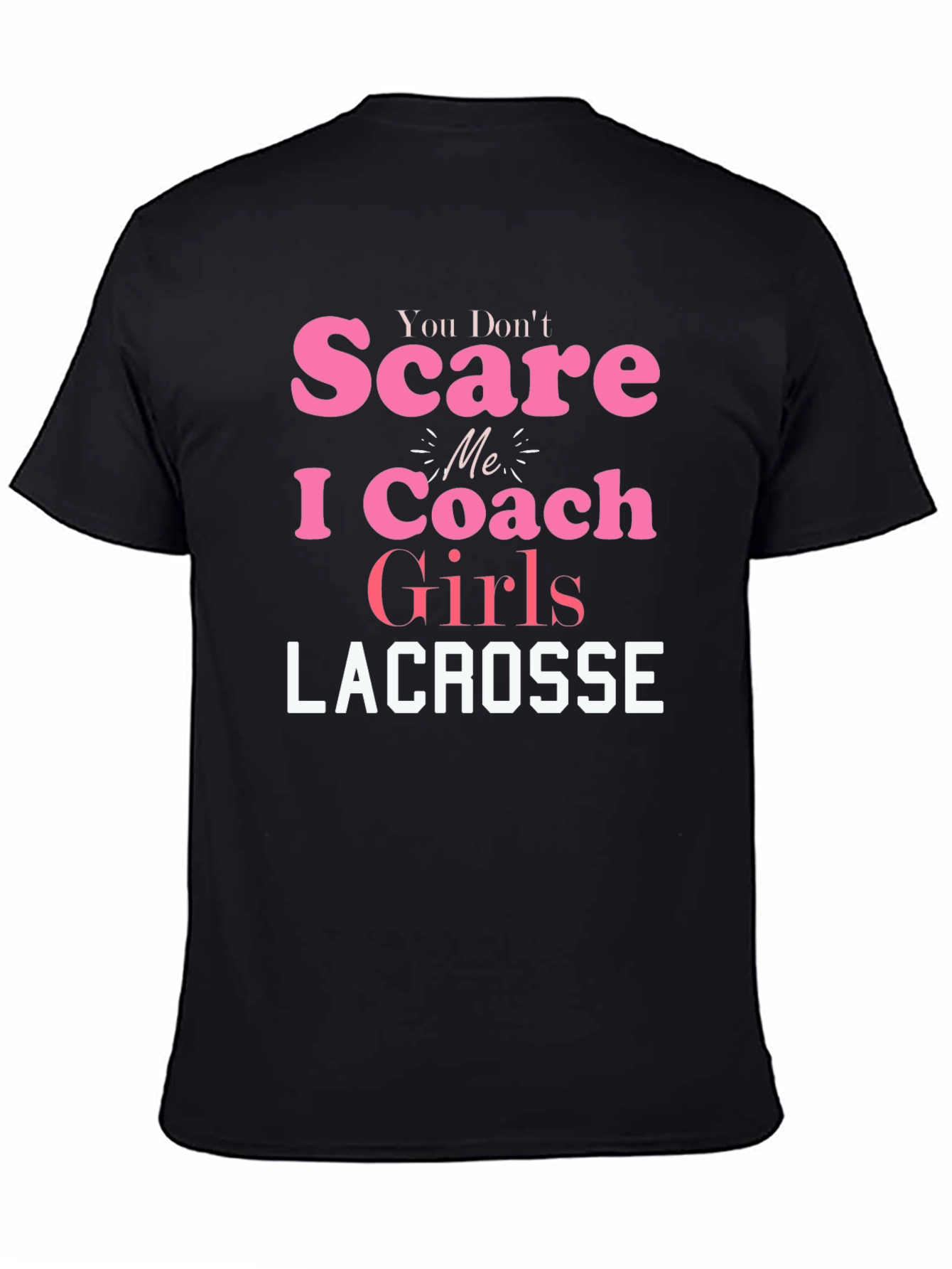 Lacrosse Coach Girls T-Shirt - Funny Slogan Tee