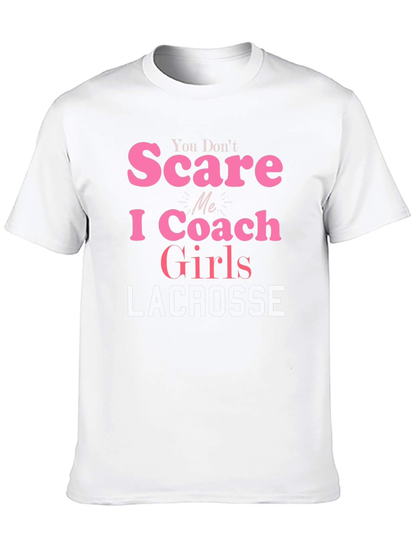 Lacrosse Coach Girls T-Shirt - Funny Slogan Tee