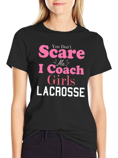Lacrosse Coach Girls T-Shirt - Funny Slogan Tee