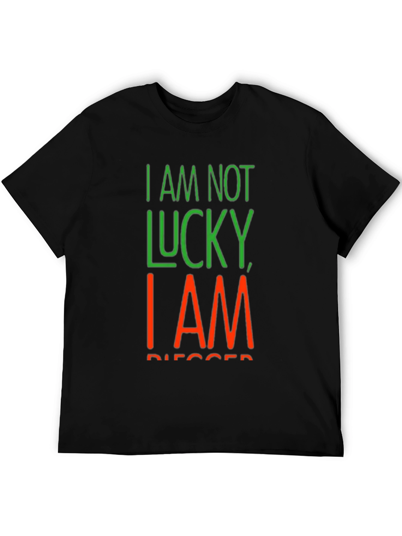 I Am Not Lucky I Am Blessed Black T-Shirt