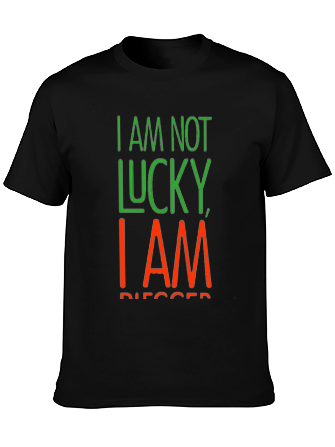 I Am Not Lucky I Am Blessed Black T-Shirt