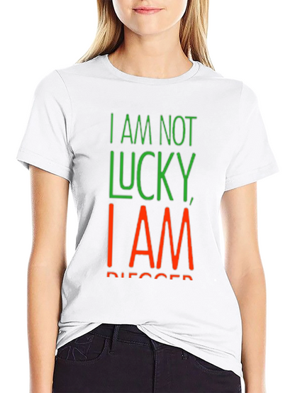 I Am Not Lucky I Am Blessed Black T-Shirt