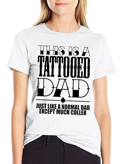 Tattooed Dad Graphic Tee - Cool Fathers Day Gift