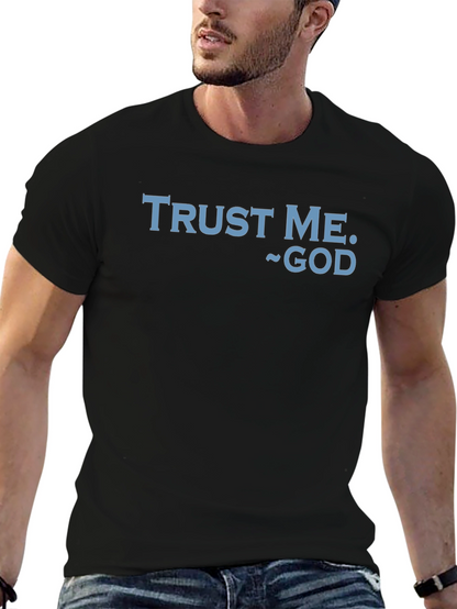 Trust Me God Graphic T-Shirt - Religious Faith Apparel