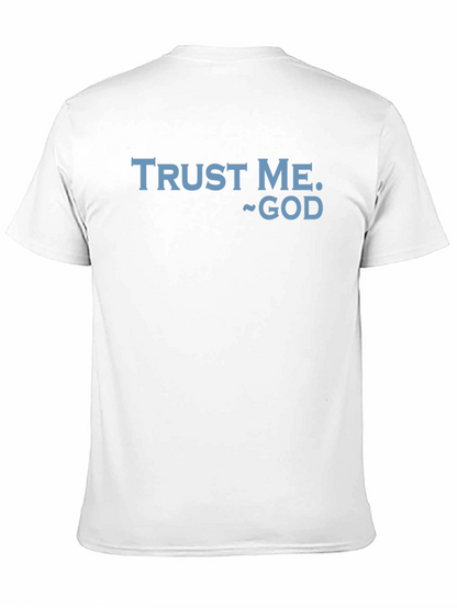 Trust Me God Graphic T-Shirt - Religious Faith Apparel