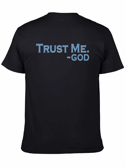 Trust Me God Graphic T-Shirt - Religious Faith Apparel