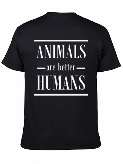 Animals Are Better Than Humans Graphic Tee