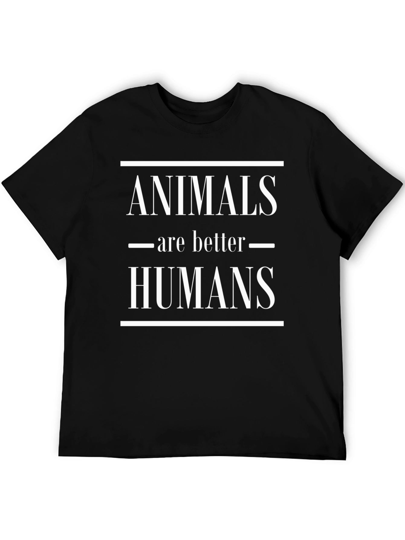Animals Are Better Than Humans Graphic Tee