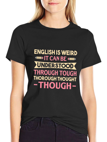 English Is Weird T-Shirt: Funny Grammar Pun Tee