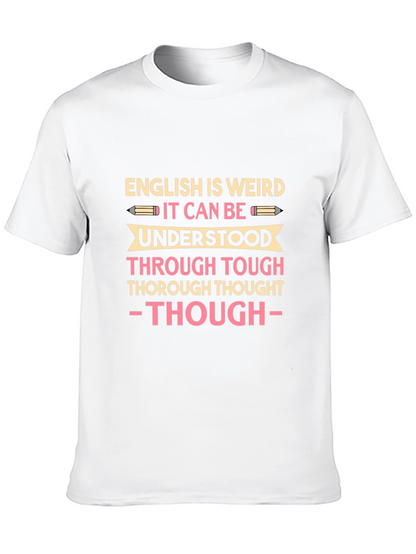English Is Weird T-Shirt: Funny Grammar Pun Tee