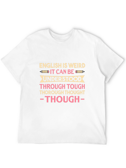 English Is Weird T-Shirt: Funny Grammar Pun Tee