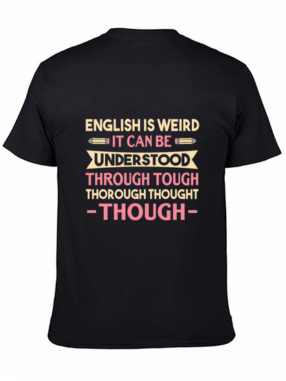 English Is Weird T-Shirt: Funny Grammar Pun Tee