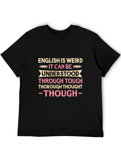 English Is Weird T-Shirt: Funny Grammar Pun Tee