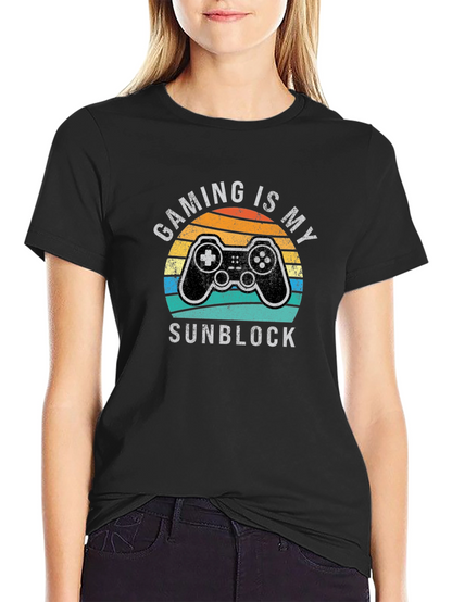 Gaming Is My Sunblock T-Shirt - Gamer Tee