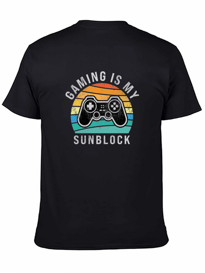 Gaming Is My Sunblock T-Shirt - Gamer Tee