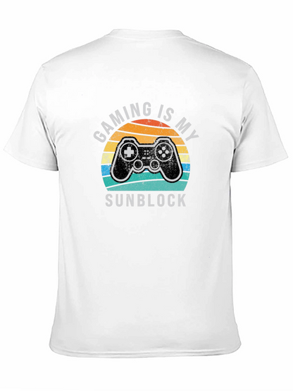 Gaming Is My Sunblock T-Shirt - Gamer Tee
