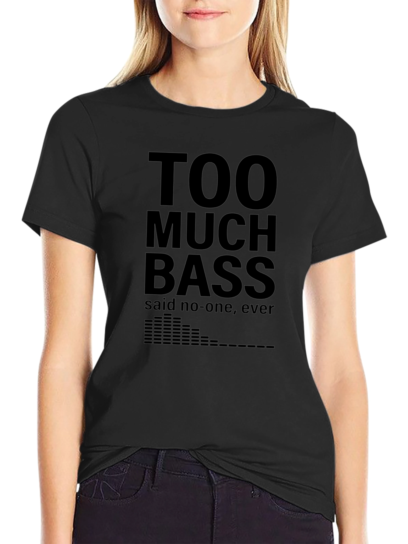 Too Much Bass Funny Music T-Shirt